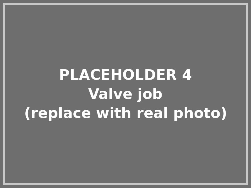 Placeholder: valve job